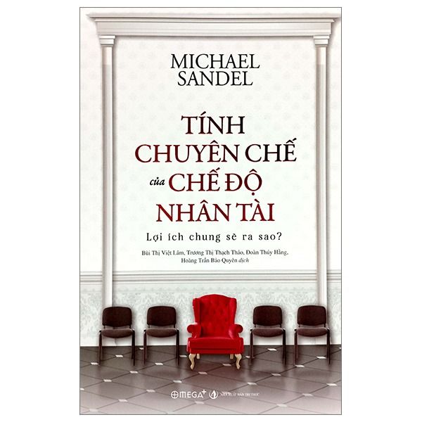  Combo 3 Quyển Của Michael Sandel ( Tính Chuyên Chế Của Chế Độ Nhân Tài + Tiền Không Mua Được Gì + Phải Trái Đúng Sai ) 