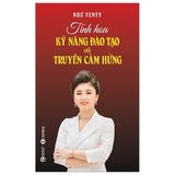  Tinh Hoa Kỹ Năng Đào Tạo Và Truyền Cảm Hứng - Như Fenty 