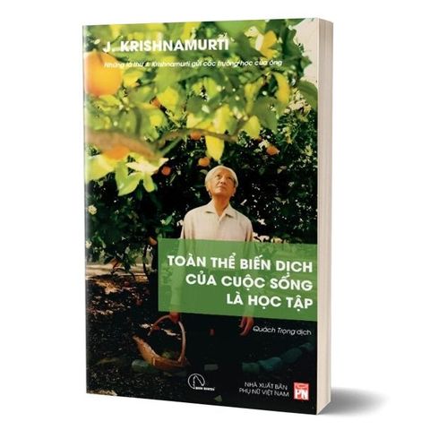  Combo 3 Quyển Bàn Về Giáo Dục Của Krishnamurti ( Toàn Thể Biến Dịch Của Cuộc Sống Là Học Tập + Kiến Giải Về Giáo Dục + Trường Học Không Sợ Hãi ) 