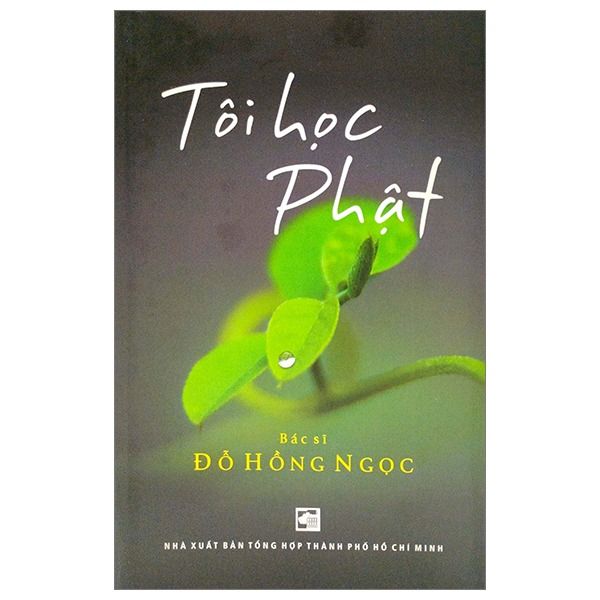  Tôi Học Phật - BS Đỗ Hồng Ngọc 