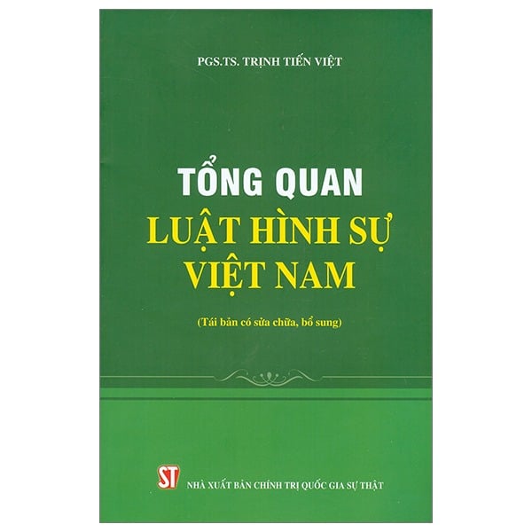 Tổng Quan Về Luật Hình Sự Việt Nam - PGS TS Trịnh Tiến Việt (CTQG)