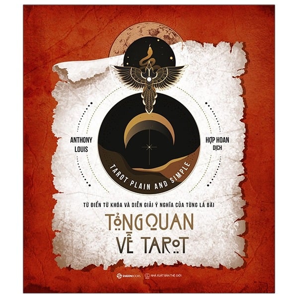 Từ Điển Từ Khóa Và Diễn Giải Ý Nghĩa Của Từng Lá Bài - Tổng Quan Về Tarot - Anthony Louis