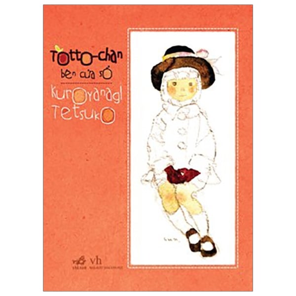 Totto-Chan Bên Cửa Sổ - Kuroyanagi Tetsuko