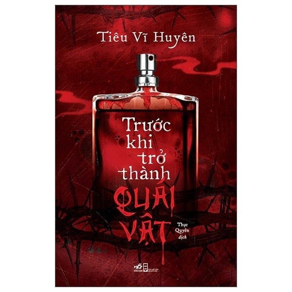  Trước Khi Trở Thành Quái Vật - Tiêu Vĩ Huyên 