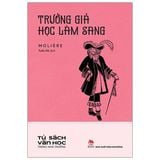  Trưởng Giả Học Làm Sang - Tủ Sách Văn Học Trong Nhà Trường - Molière 