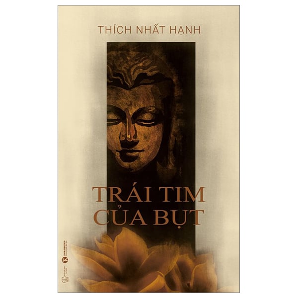 Trái Tim Của Bụt - Thiền Sư Thích Nhất Hạnh