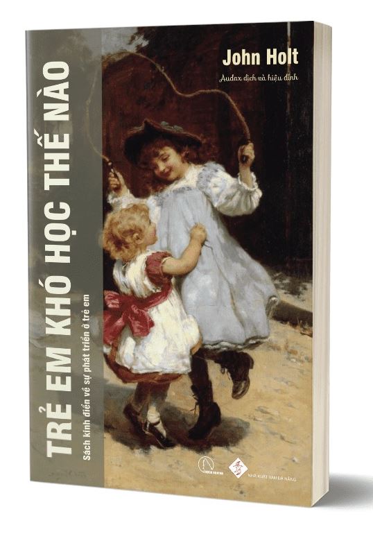 Combo 2 Quyển (Trẻ Em Học Như Thế Nào + Sách Trẻ Em Khó Học Như Thế Nào) - John Holt