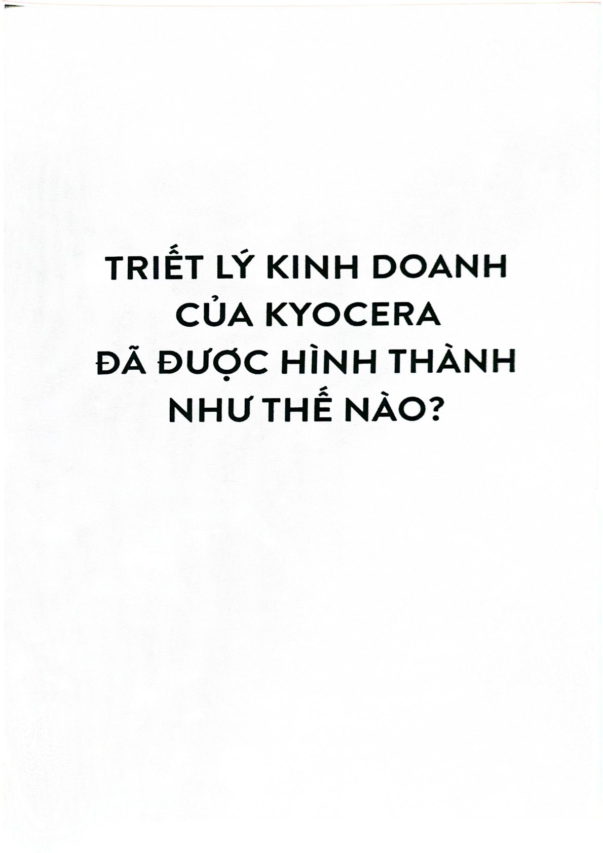 Triết Lý Kinh Doanh Của Kyocera - Inamori Kazuo