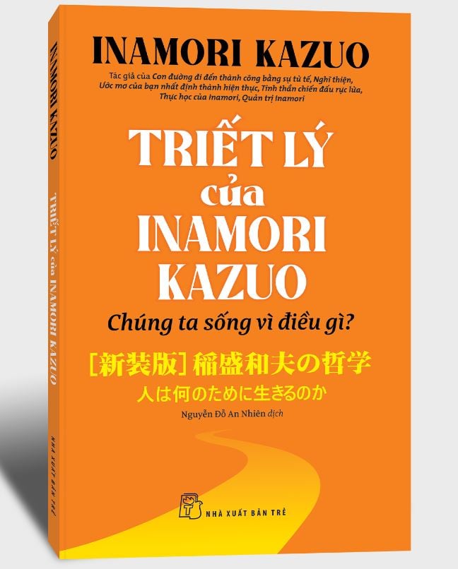 Triết Lý của Inamori Kazuo - Chúng Ta Sống Vì Điều Gì?