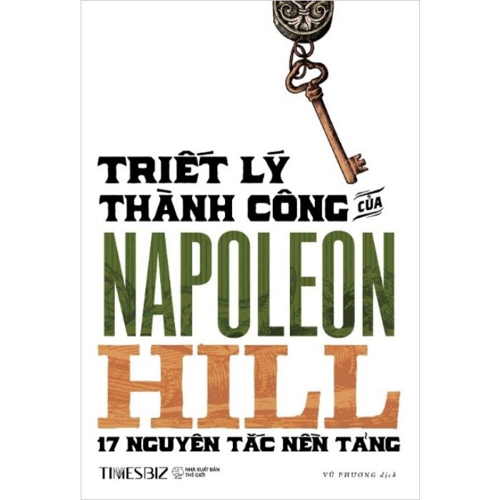 Triết Lý Thành Công Của Napoleon Hill - Napoleon Hill