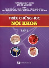 Triệu Chứng Học Nội Khoa Tập 2 (2023) - ĐH Y Hà Nội- Các Bộ môn Nội