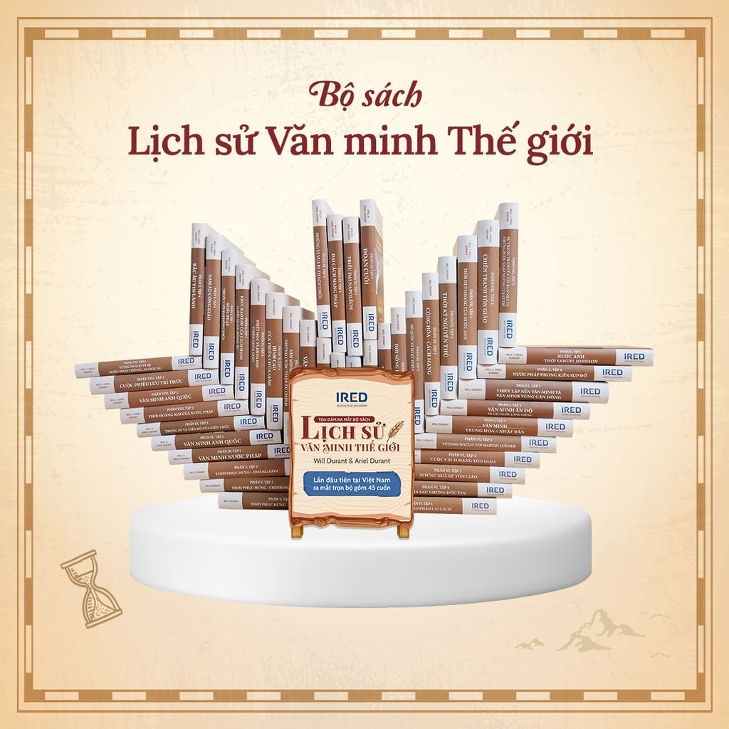  Trọn Bộ Lịch Sử Văn Minh Thế Giới - THE STORY OF CIVILIZATION - Will Durant – ( Đầy Đủ 11 Phần ) 