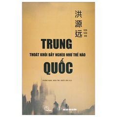 Trung Quốc Thoát Khỏi Bẫy Nghèo Như Thế Nào - Yuen Yuen Ang