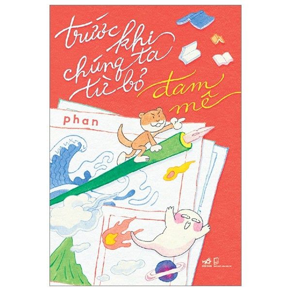  Trước Khi Chúng Ta Từ Bỏ Đam Mê - Phan 