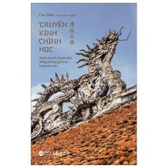 Truyền Kinh Chính Học - Cẩn Nhân dịch