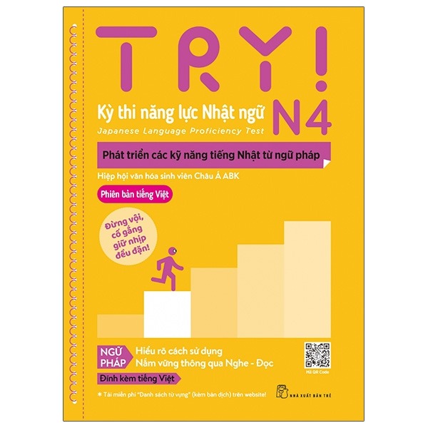 Try! Thi Năng Lực Nhật Ngữ N4 - Phát Triển Các Kỹ Năng Tiếng Nhật Từ Ngữ Pháp (Phiên Bản Tiếng Việt) - Hiệp Hội Văn Hóa Sinh Viên Châu Á ABK