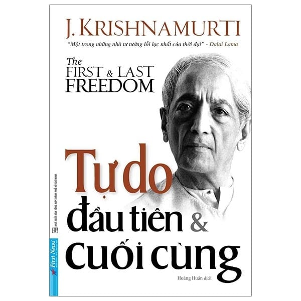 Tự Do Đầu Tiên Và Cuối Cùng - The First and Last Freedom - J. Krishnamurti
