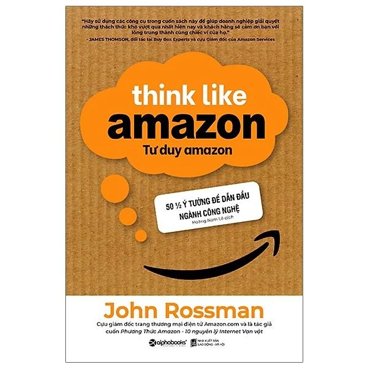 Tư Duy Amazon - Think Like Amazon - John Rossman