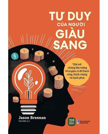  Tư Duy Của Người Giàu Sang - Jason Brennan 