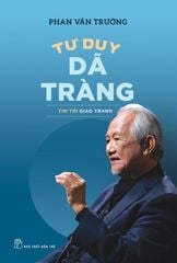 Combo 2 Quyển ( Tư Duy Dã Tràng + Không Có Đã Quá Mềm ) - Phan Văn Trường