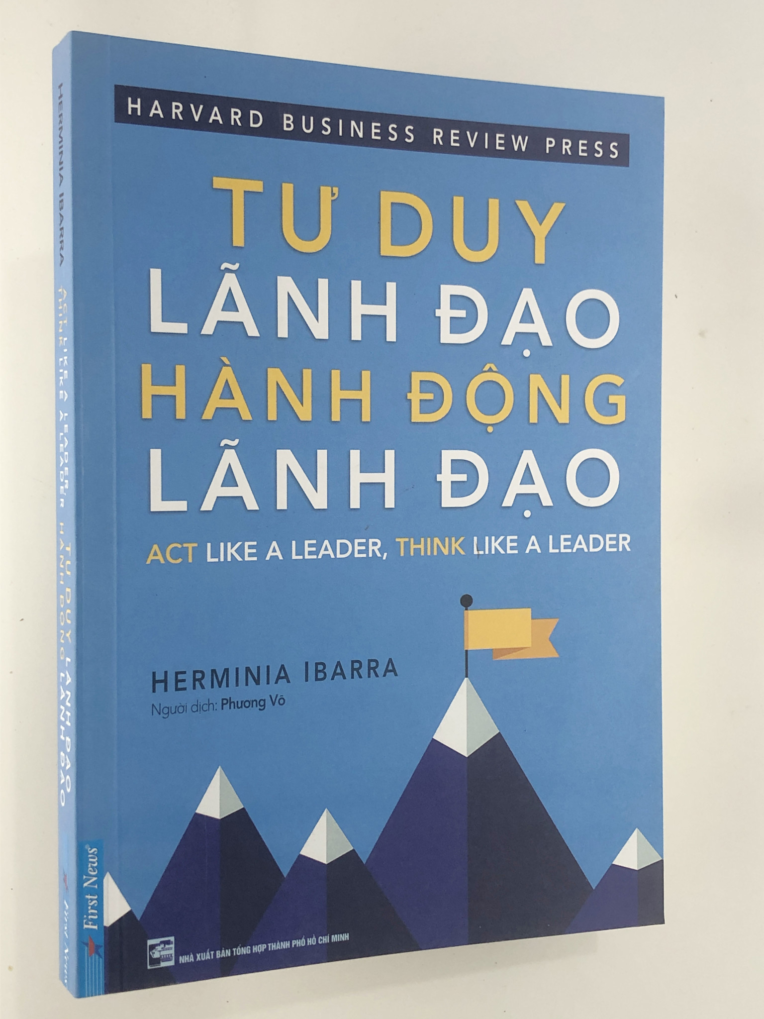 { Trưng Bày } Tư Duy Lãnh Đạo - Hành Động Lãnh Đạo - Herminia Ibarra