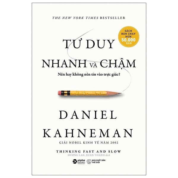 Tư Duy Nhanh Và Chậm -  Thinking Fast And Slow - Daniel Kahneman