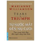  Từ Nước Mắt Đến Nụ Cười - Tears to Triumph - Marianme Williamson 