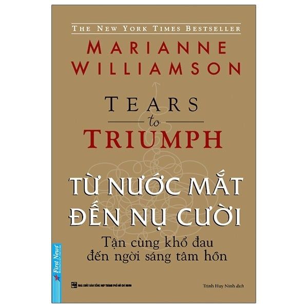  Từ Nước Mắt Đến Nụ Cười - Tears to Triumph - Marianme Williamson 