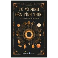 Từ Vô Minh Đến Tỉnh Thức - James Allen