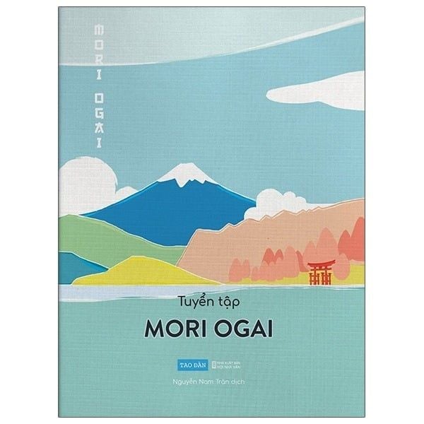  Tuyển Tập Mori Ogai - Mori Ogai 