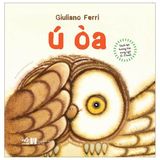  Sách Lật Tương Tác Song Ngữ 0-3 Tuổi - Ú Òa - Bìa Cứng - Giuliano Ferri 