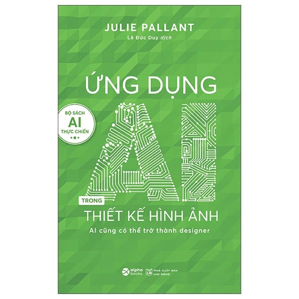 Ứng Dụng AI Trong Thiết Kế Hình Ảnh - Ai Cũng Có Thể Trở Thành Designer - Julie Pallant