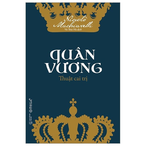 Quân Vương - Thuật Cai Trị - Nicolo Machiavelli