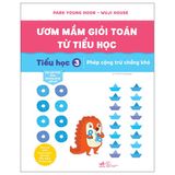  Bộ 6 Quyển Ươm Mầm Giỏi Toán Từ Tiểu Học (Tập 1 - Tập 6) 