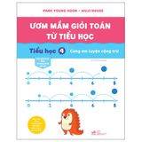  Bộ 6 Quyển Ươm Mầm Giỏi Toán Từ Tiểu Học (Tập 1 - Tập 6) 