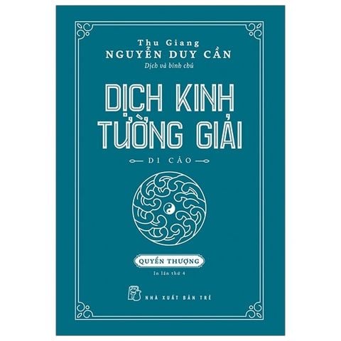 Combo 2 Quyển Dịch Kinh Tường Giải (Di Cảo) Thượng + Hạ - Thu Giang Nguyễn Duy Cần