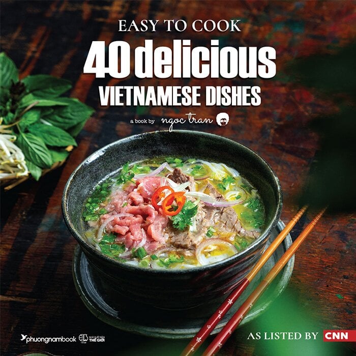 Easy To Cook 40 Delicious Vietnamese Dishes-As Listed By CNN