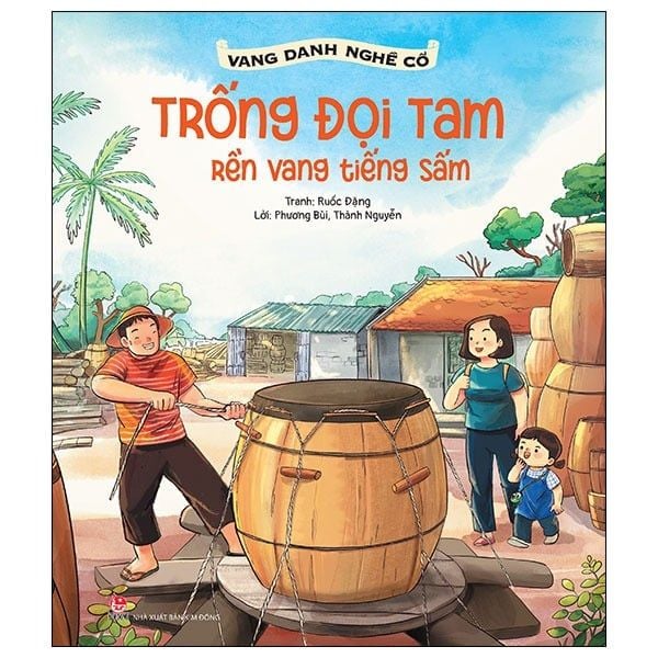  Vang Danh Nghề Cổ - Trống Đọi Tam - Rền Vang Tiếng Sấm - Phương Bùi, Thành Nguyễn, Ruốc Đặng 