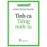  Tình Ca Tiếng Nước Ta - Tiếng Việt Giàu Đẹp - Dương Thành Truyền 