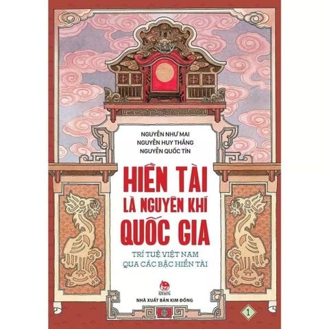  Hiền Tài Là Nguyên Khí Quốc Gia (Bộ 2 Tập) - Nguyễn Như Mai, Nguyễn Quốc Tín, Nguyễn Huy Thắng 