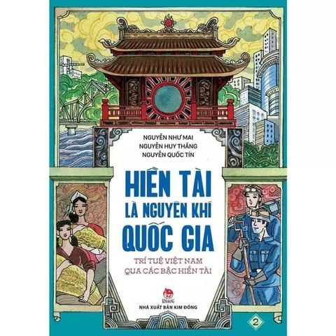  Hiền Tài Là Nguyên Khí Quốc Gia (Bộ 2 Tập) - Nguyễn Như Mai, Nguyễn Quốc Tín, Nguyễn Huy Thắng 