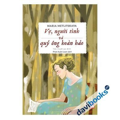 Vợ Người Tình Và Quý Ông Hoàn Hảo - Maria Metlitskaya 