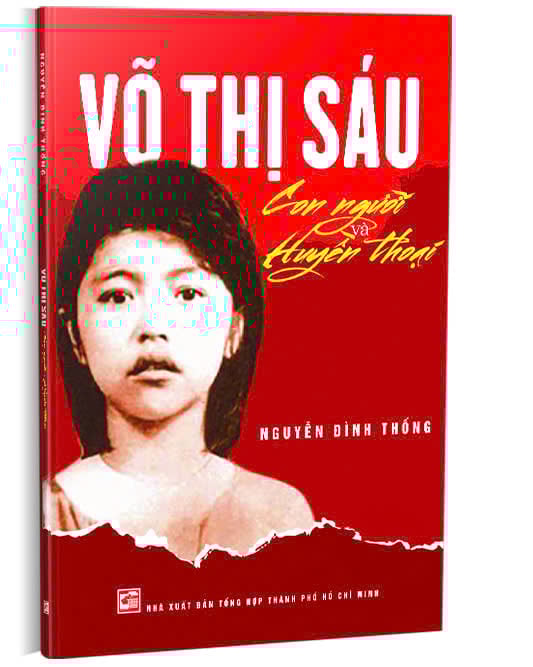 Võ Thị Sáu - Con Người Và Huyền Thoại - Nguyễn Đình Thống (Tái Bản 5/2025)