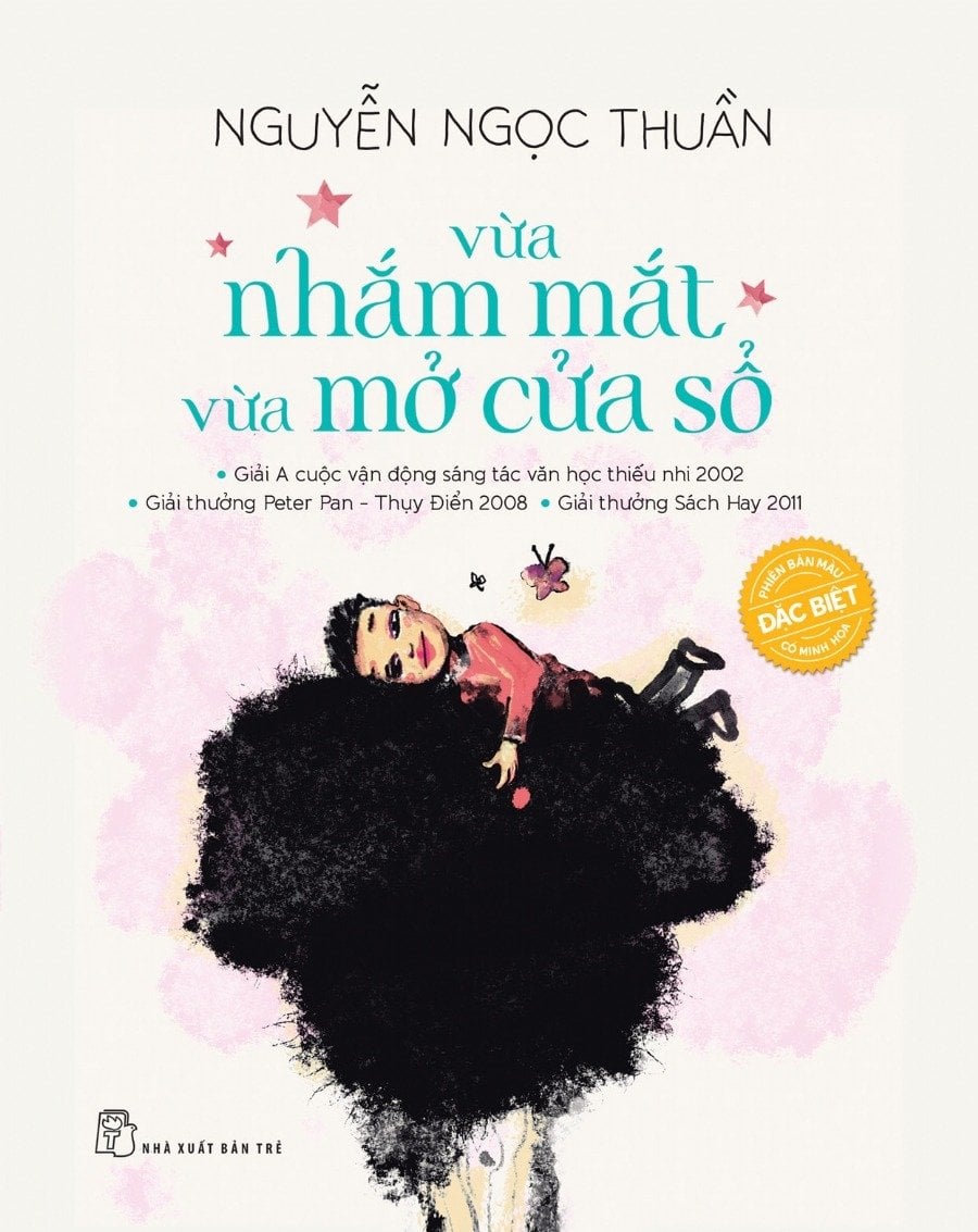 Vừa Nhắm Mắt Vừa Mở Cửa Sổ (Phiên Bản Màu Đặc Biệt Có Minh Họa) - Nguyễn Ngọc Thuần