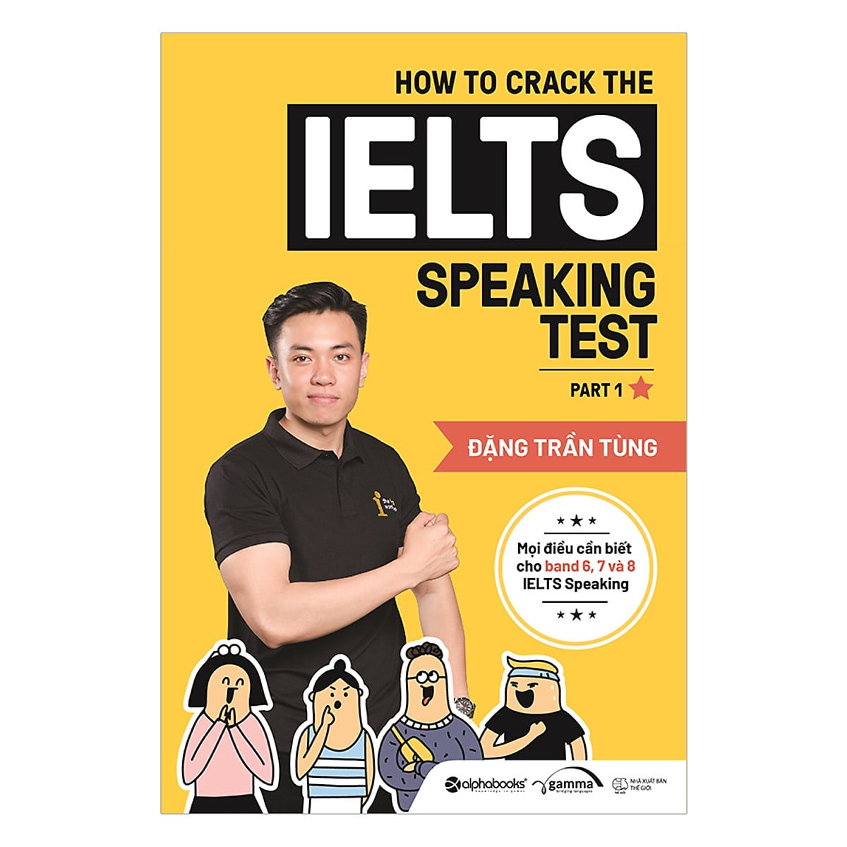 How To Crack The Ielts Speaking Test Part 1 - Đặng Trần Tùng