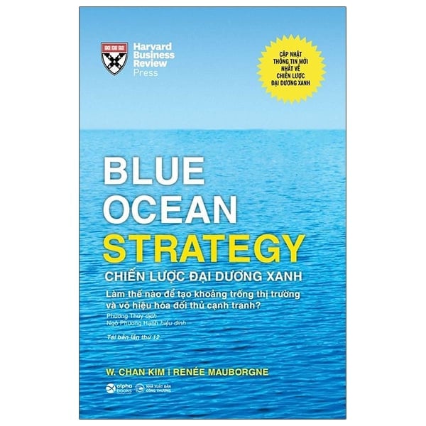 Blue Ocean Strategy - Chiến Lược Đại Dương Xanh ( Bìa Cứng )