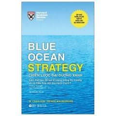 Blue Ocean Strategy - Chiến Lược Đại Dương Xanh ( Bìa Cứng )