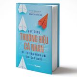  Xây Dựng Thương Hiệu Cá Nhân - Để Tự Tin Bán Mình Với Giá Cao Nhất - Nguyễn Tuấn Anh 
