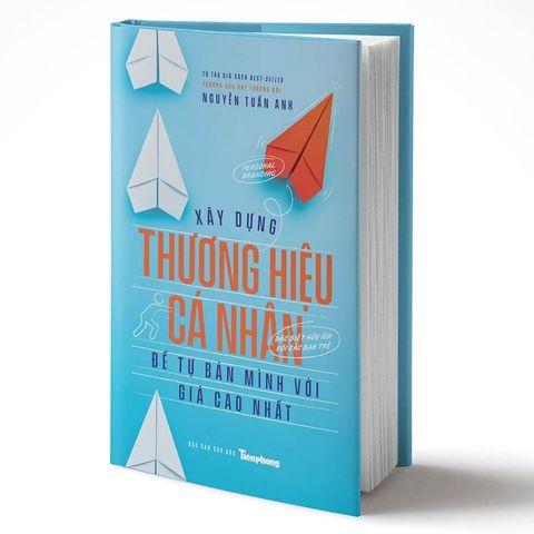  Xây Dựng Thương Hiệu Cá Nhân - Để Tự Tin Bán Mình Với Giá Cao Nhất - Nguyễn Tuấn Anh 