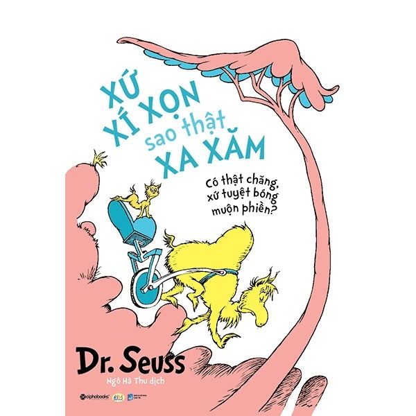  Xứ Xí Xọn Sao Thật Xa Xăm - Theodor Seuss Geisel - Dr Seuss 